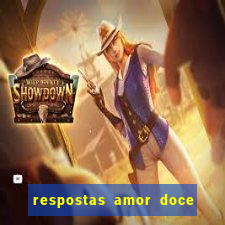 respostas amor doce ep 7