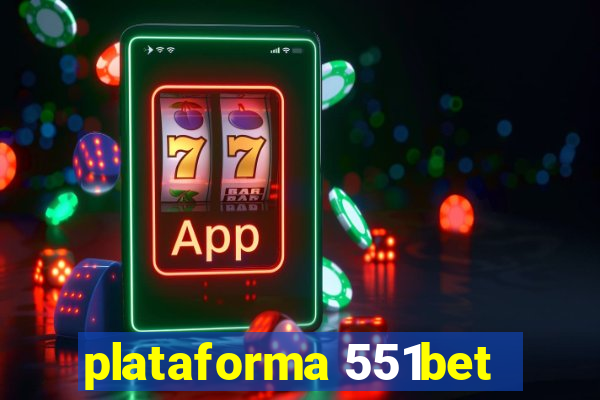 plataforma 551bet