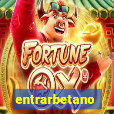 entrarbetano