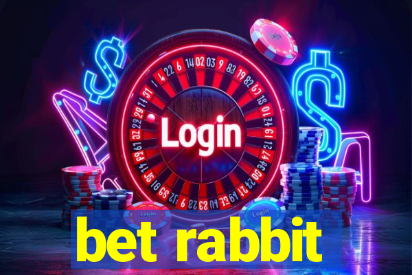 bet rabbit