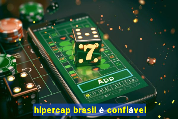 hipercap brasil é confiável