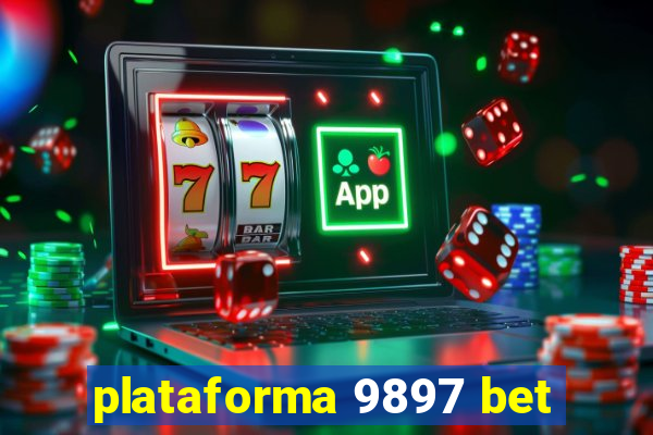 plataforma 9897 bet