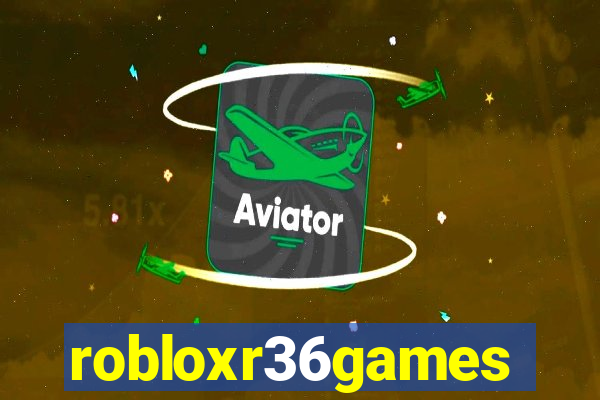 robloxr36games