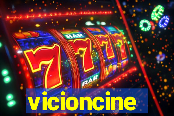 vicioncine