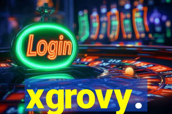 xgrovy.